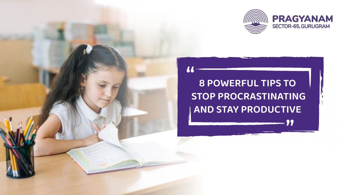 8 Powerful Tips to Stop Procrastinating and Stay Productive